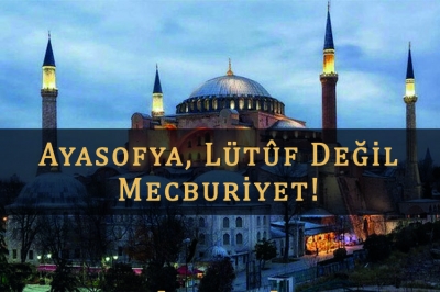 Ayasofya, Lütûf Değif, Mecburiyet!